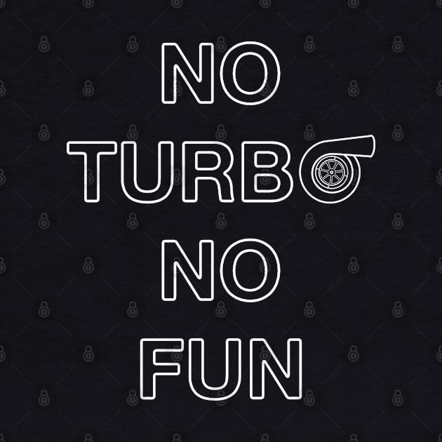 No Turbo No Fun by cowyark rubbark